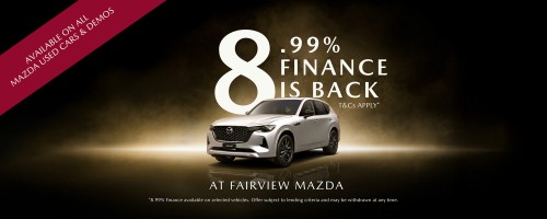 8.99% ON ALL USED CARS AND SELECTED DEMOS AT FAIRVIEW MAZDA.